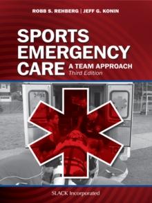 Sports Emergency Care : A Team Approach, Third Edition