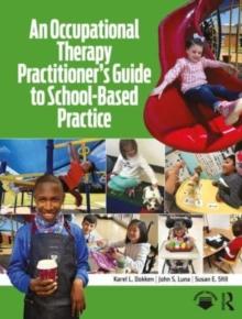 An Occupational Therapy Practitioners Guide to School-Based Practice