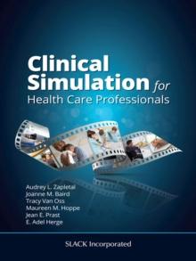 Clinical Simulation for Healthcare Professionals