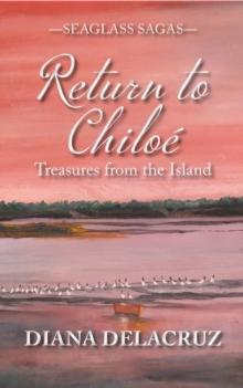 Return to Chiloe: Treasures from the Island