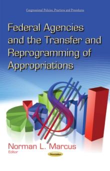 Federal Agencies and the Transfer and Reprogramming of Appropriations