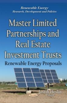 Master Limited Partnerships and Real Estate Investment Trusts : Renewable Energy Proposals