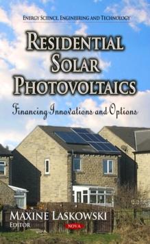 Residential Solar Photovoltaics : Financing Innovations and Options