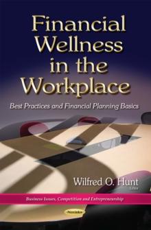 Financial Wellness in the Workplace : Best Practices and Financial Planning Basics