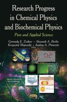 Research Progress in Chemical Physics and Biochemical Physics : Pure and Applied Science