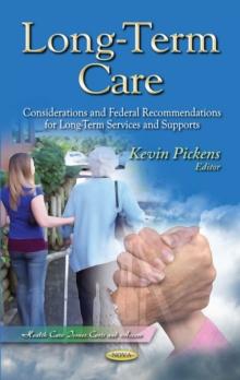 Long-Term Care : Considerations and Federal Recommendations for Long-Term Services and Supports