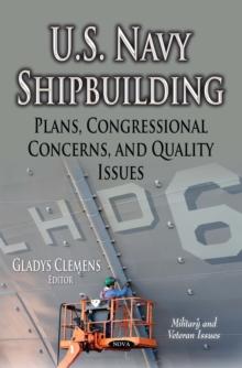 U.S. Navy Shipbuilding : Plans, Congressional Concerns, and Quality Issues