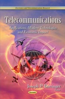 Telecommunications : Applications, Modern Technologies and Economic Impact