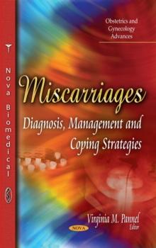 Miscarriages : Diagnosis, Management and Coping Strategies