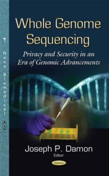 Whole Genome Sequencing : Privacy and Security in an Era of Genomic Advancements