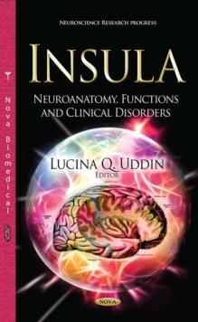 Insula : Neuroanatomy, Functions and Clinical Disorders