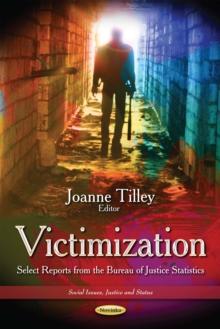 Victimization : Select Reports from the Bureau of Justice Statistics