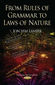 From Rules of Grammar to Laws of Nature