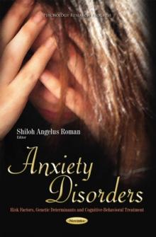 Anxiety Disorders : Risk Factors, Genetic Determinants and Cognitive-Behavioral Treatment