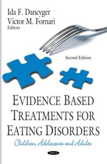 Evidence Based Treatments for Eating Disorders : Children, Adolescents and Adults, Second Edition