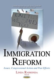 Immigration Reform : Issues, Congressional Action and Past Efforts