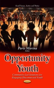 Opportunity Youth : Community-Led Solutions for Engaging Disconnected Youth