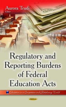 Regulatory and Reporting Burdens of Federal Education Acts