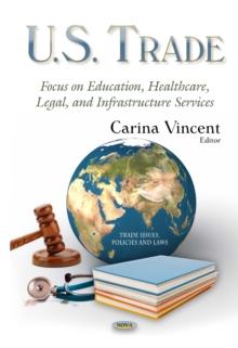 U.S. Trade : Focus on Education, Healthcare, Legal, and Infrastructure Services