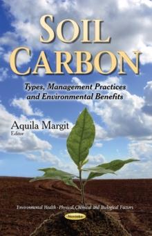 Soil Carbon : Types, Management Practices and Environmental Benefits