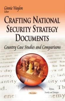 Crafting National Security Strategy Documents : Country Case Studies and Comparisons