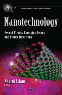 Nanotechnology : Recent Trends, Emerging Issues and Future Directions