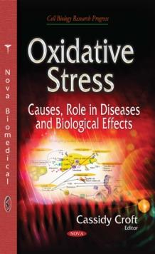 Oxidative Stress : Causes, Role in Diseases and Biological Effects