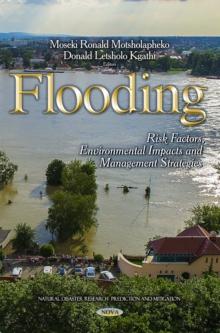 Flooding : Risk Factors, Environmental Impacts and Management Strategies