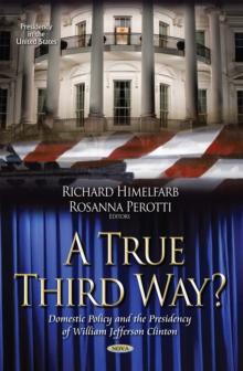 A True Third Way? Domestic Policy and the Presidency of William Jefferson Clinton