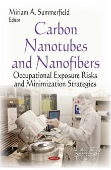 Carbon Nanotubes and Nanofibers : Occupational Exposure Risks and Minimization Strategies