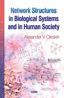 Network Structures in Biological Systems and in Human Society