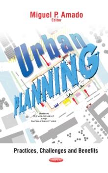 Urban Planning : Practices, Challenges and Benefits