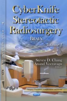 CyberKnife Stereotactic Radiosurgery : Brain. Volume 1