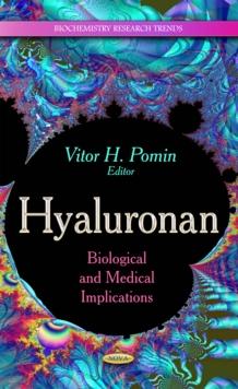 Hyaluronan : Biological and Medical Implications