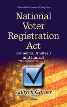 National Voter Registration Act : Elements, Analysis and Impact