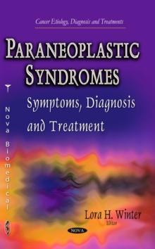 Paraneoplastic Syndromes : Symptoms, Diagnosis and Treatment