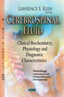 Cerebrospinal Fluid : Clinical Biochemistry, Physiology and Diagnostic Characteristics