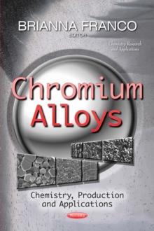 Chromium Alloys : Chemistry, Production and Applications