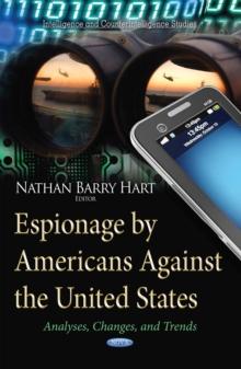 Espionage by Americans Against the United States : Analyses, Changes, and Trends