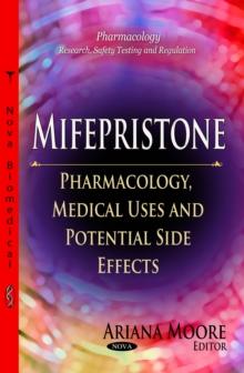 Mifepristone : Pharmacology, Medical Uses and Potential Side Effects