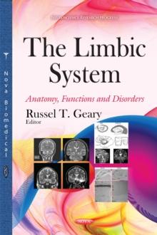 The Limbic System : Anatomy, Functions and Disorders