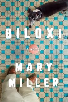 Biloxi : A Novel