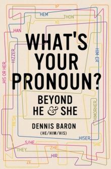 What's Your Pronoun? : Beyond He and She