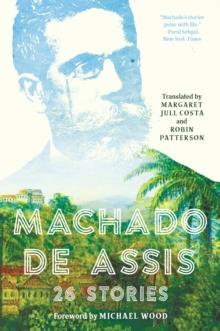 Machado de Assis : 26 Stories