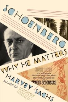 Schoenberg : Why He Matters