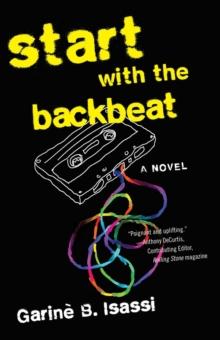 Start with the Backbeat : A Musical Novel