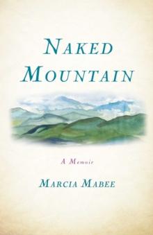 Naked Mountain : A Memoir