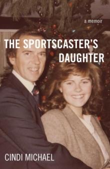 The Sportscaster's Daughter : A Memoir