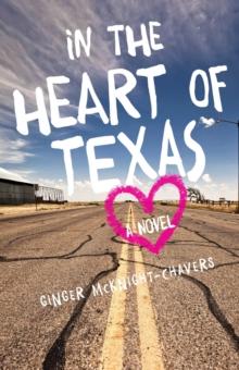 In the Heart of Texas : A Novel