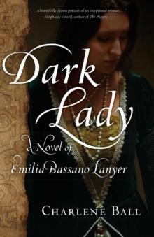 Dark Lady : A Novel of Emilia Bassano Lanyer